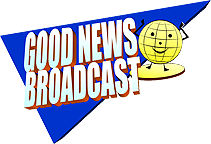Good News Broadcast